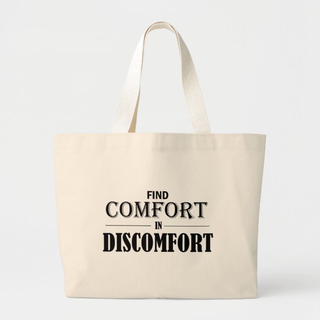 Find Comfort In Discomfort Large Tote Bag (Front)