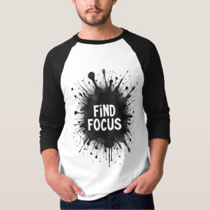 Find Focus - Ink Splash Motivation T-Shirt
