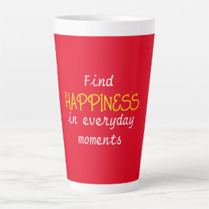 Find happiness in everyday moments latte mug