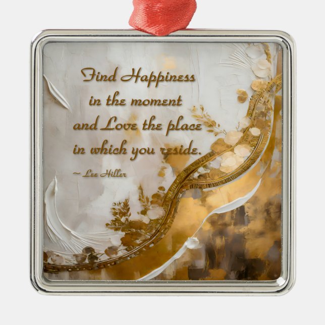 Find Happiness in the moment... Lee Hiller Quote Metal Tree Decoration (Front)