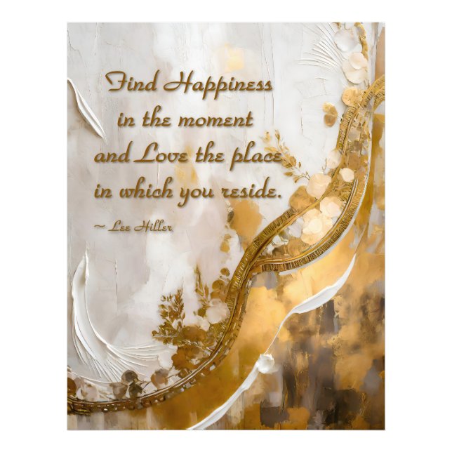 Find Happiness in the moment... Lee Hiller Quote Photo Print (Front)