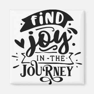 Find Joy In The Journey Magnet