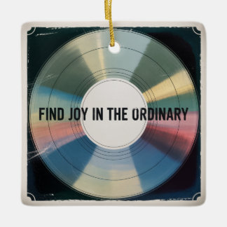 Find Joy In The Ordinary Ceramic Ornament