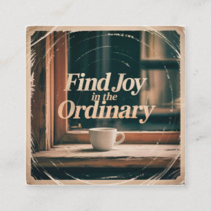 Find Joy In The Ordinary Square Business Card