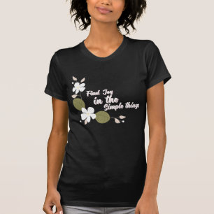 Find Joy in the Simple Things T-Shirt