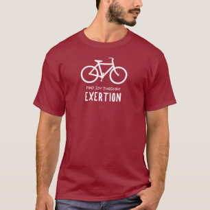 Find Joy Through Exertion Cycling T-Shirt