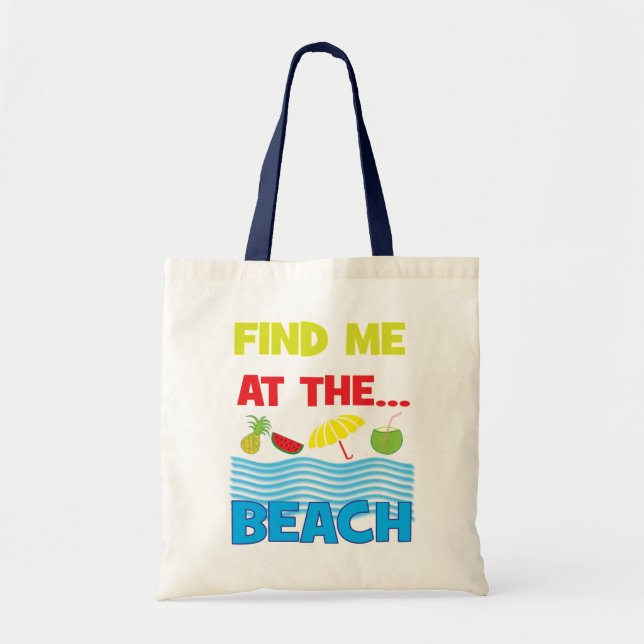 Find Me At The Beach Tropical Tote Bag (Front)