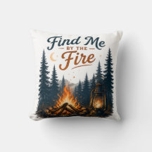 Find Me By The Fire Campfire Camping Nature