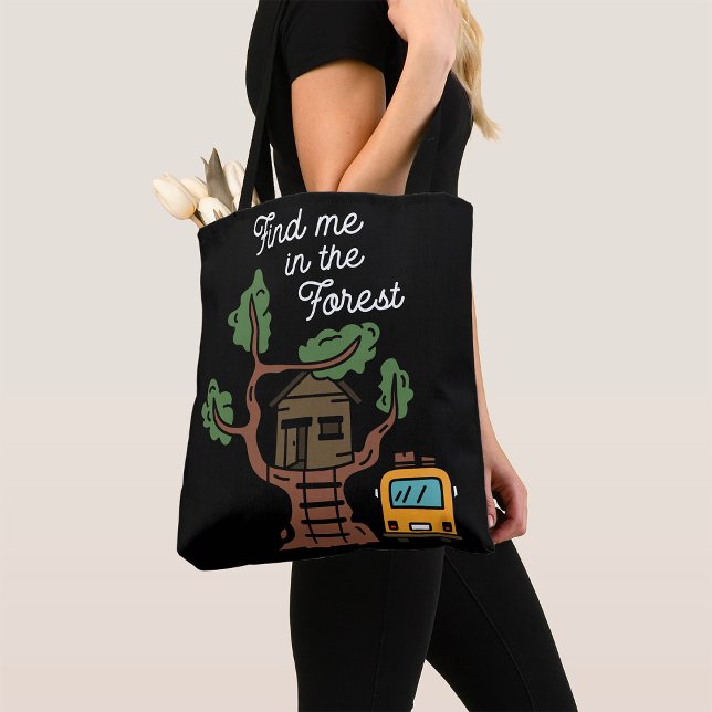 Find Me In The Forest Tote Bag (Creator Uploaded)