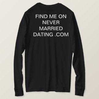 find me on never married dating .com T-Shirt