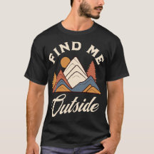 Find Me Outside Funny Hiking Graphic