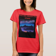 Find Me Under the Stars Galaxy T-Shirt