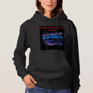 Find Me Under the Stars Women's Hoodie