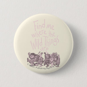 Find Me Where the Wild Things Are 6 Cm Round Badge