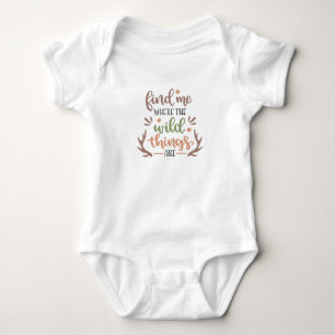 Find me where the wild things are baby bodysuit