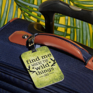 Find me where the wild things are luggage tag
