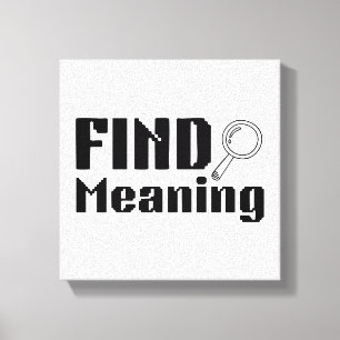 Find Meaning – Vintage Magnifying Glass Typography Canvas Print