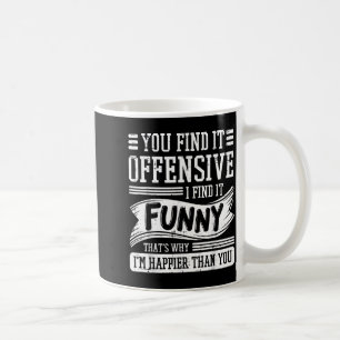 Find offensive find funny humour men women coffee mug