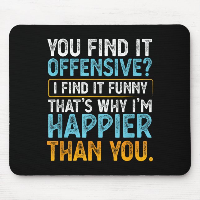 Find Offensive Find Funny - Humour Sarcastic Mouse Mat (Front)