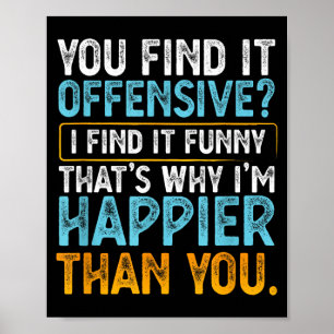 Find Offensive Find Funny - Humour Sarcastic Poster