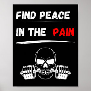 Find Peace In The Pain! Gym Motivation Bodybuildin Poster