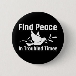 Find Peace in Troubled Times 6 Cm Round Badge