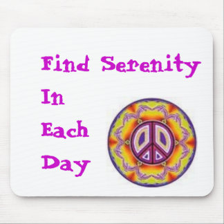 Find Serenity In Each Day Mouse Mat