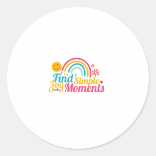 Find Simple Joy In The Moments Sticker