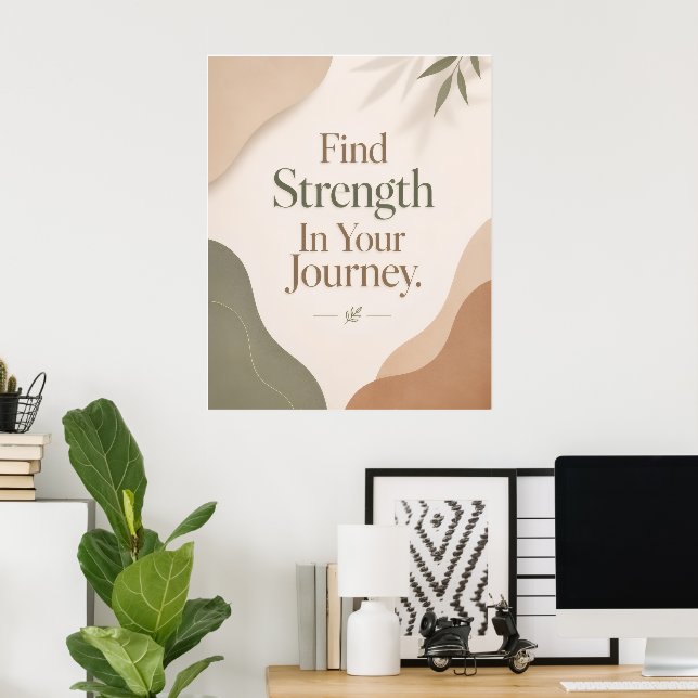 Find Strength In Your Journey – Deep Layered Abstr Poster (Home Office)