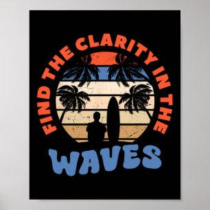 Find The Clarity In The Waves Surfing Surfer Retro Poster