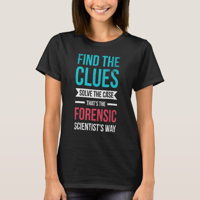 Find The Clues Solve The Case Investigator 2 T-Shirt (Front)