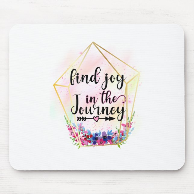 Find The Joy In The Journey Mouse Mat (Front)