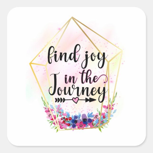 Find The Joy In The Journey Square Sticker (Front)