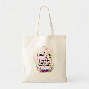Find The Joy In The Journey Tote Bag