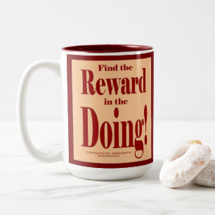 Find the Reward in the Doing Two-Tone Coffee Mug