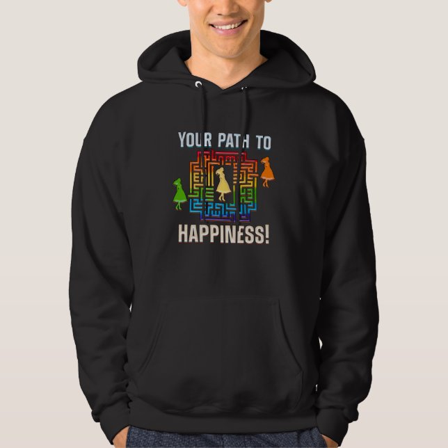 FIND WAY TO YOUR HAPPINESS happiness maze Hoodie (Front)
