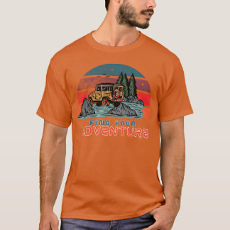 Find Your Adventure Vintage car Adventure T-Shirt