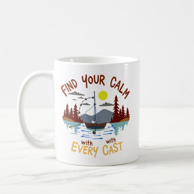 Find Your Calm with Every Cast Coffee Mug (Left)