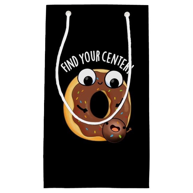 Find Your Centre Funny Doughnut Pun Dark BG Small Gift Bag (Front)