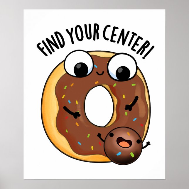 Find Your Centre Funny Doughnut Pun  Poster (Front)