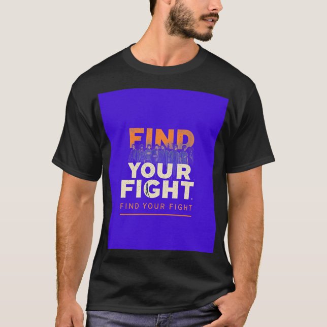 find your figth  T-Shirt (Front)