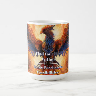 "Find Your Fire Within"  Coffee Mug