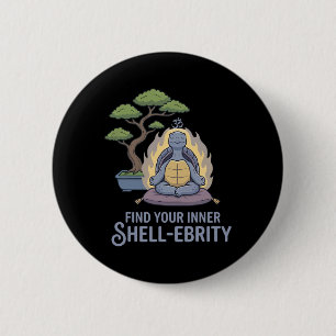 Find Your Inner Shell-ebrity Yoga Pun Meditating B 6 Cm Round Badge