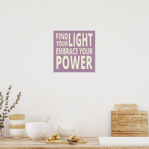 Find Your Light, Embrace Your Power–Inspirational Poster