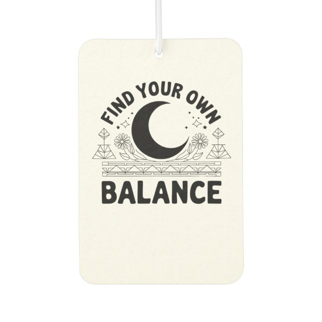 Find Your Own Balance  Car Air Freshener (Front)