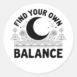 Find Your Own Balance Classic Round Sticker