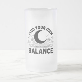 Find Your Own Balance Frosted Glass Beer Mug