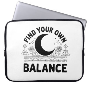 Find Your Own Balance Laptop Sleeve