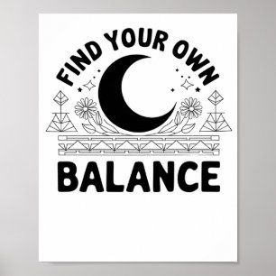 Find Your Own Balance Poster