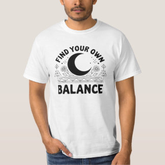 Find Your Own Balance T-Shirt